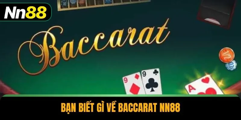 Bạn biết gì về baccarat NN88