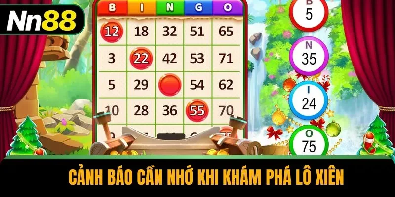 Cảnh báo cần nhớ khi khám phá lô xiên