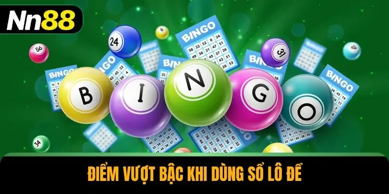 Điểm vượt bậc khi dùng sổ lô đề