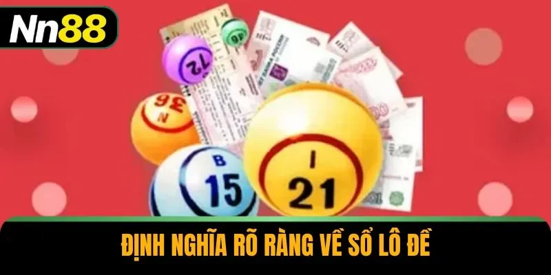 Định nghĩa rõ ràng về sổ lô đề