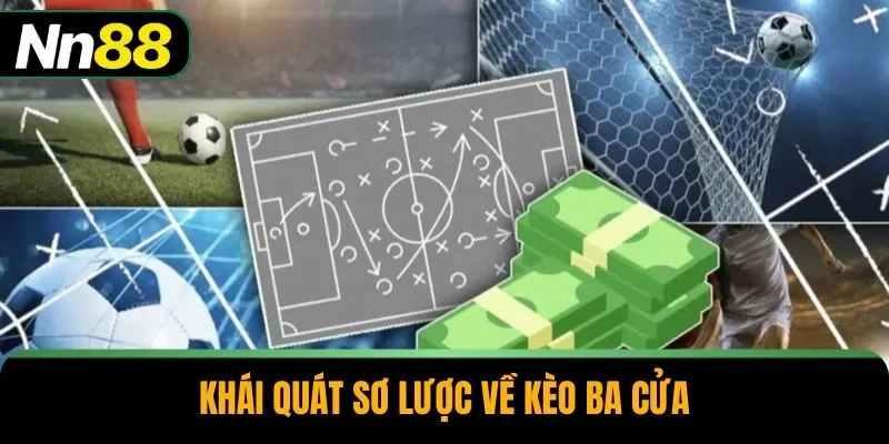 Khái quát sơ lược về kèo ba cửa