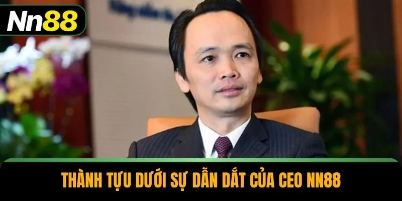 Thành tựu dưới sự dẫn dắt của CEO NN88